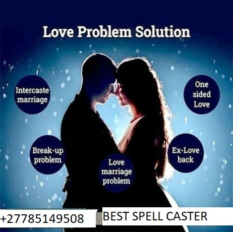 Legitimate spell casters % Verified spell casters +27785149508