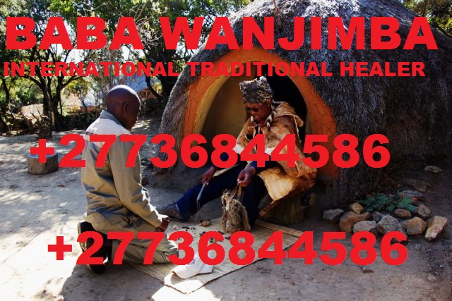 WELCOME TO INTERNATIONAL TRADITIONAL HEALER WITH POWERFUL SPELL +27736844586