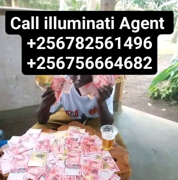 REAL ILLUMINATI UGANDA AGENT IN KAMPALA CALL ON+256782561496/+256756664682