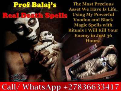 Top 5 Real Death Spells for Exes, Cheaters, Backstabbers & Liars – Black Magic Death Spell to Kill Someone in Their Sleep Without Lifting a Finger +27836633417