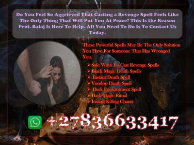 Seeking Vengeance? Discover the Top 10 Powerful Revenge Spells That Deliver Karmic Justice, Stop Enemies, Return Negative Energy (24–72 Hour Results) +27836633417