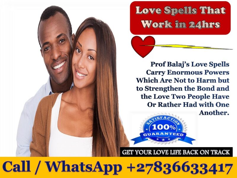 USA’s Most Powerful Love Spells for Lost Love & Obsession, Strong Love Binding Spells for Unbreakable Love (WhatsApp +27836633417)
