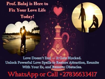 Need Real Love Spells That Work Instantly? Expert Spell Caster Offering Fast Results for Reunion, Attraction, and Love Binding (WhatsApp +27836633417)