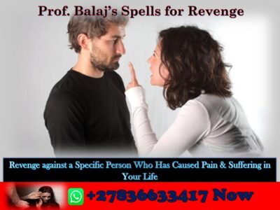Looking for a Revenge Spell to Fight Your Enemy? I Cast the Most Powerful Revenge Spells with Real Results in 72 Hours or Less (Safely & Effectively) +27836633417